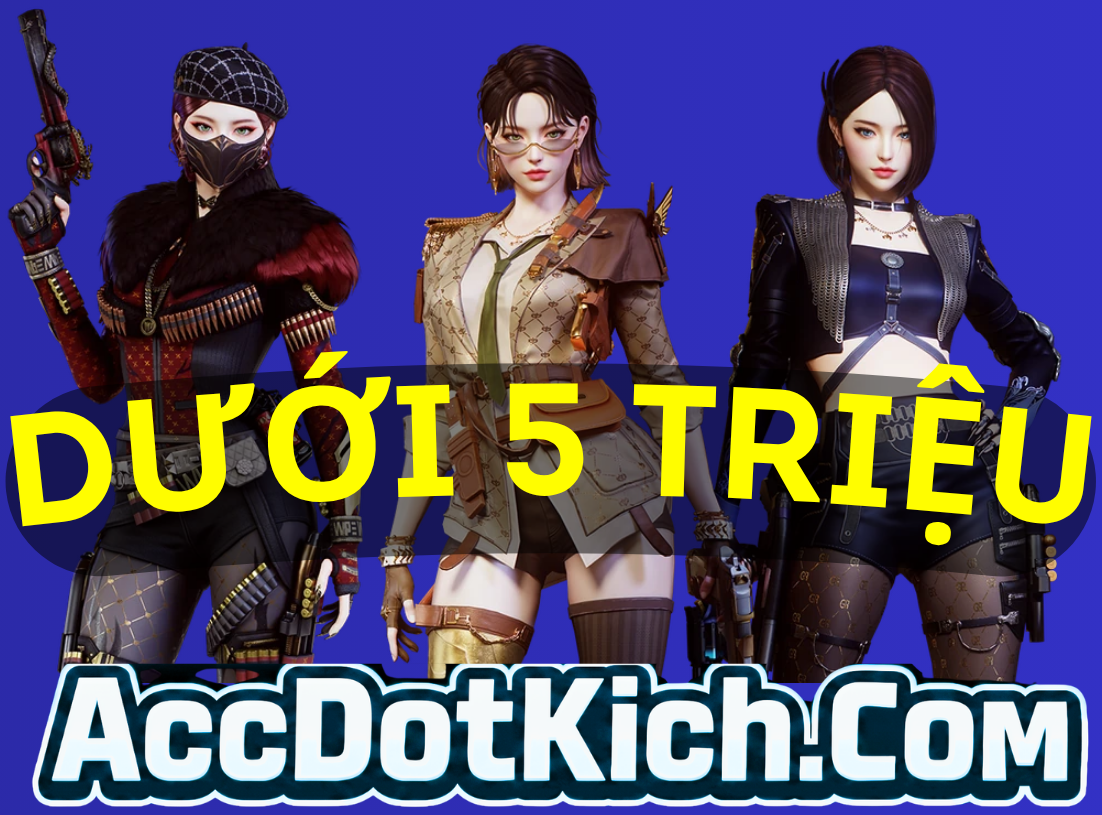 ACC DƯỚI 5 TRIỆU