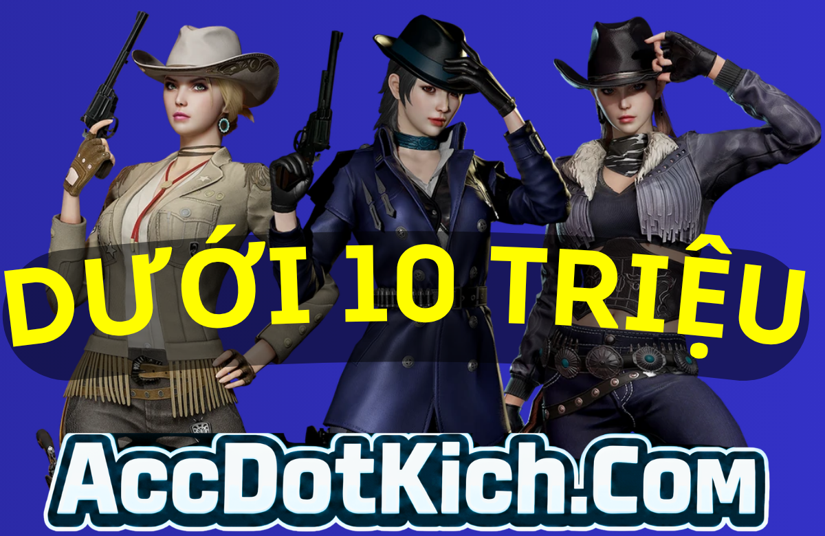 ACC DƯỚI 10 TRIỆU